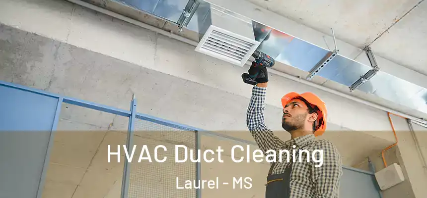  HVAC Duct Cleaning Laurel - MS