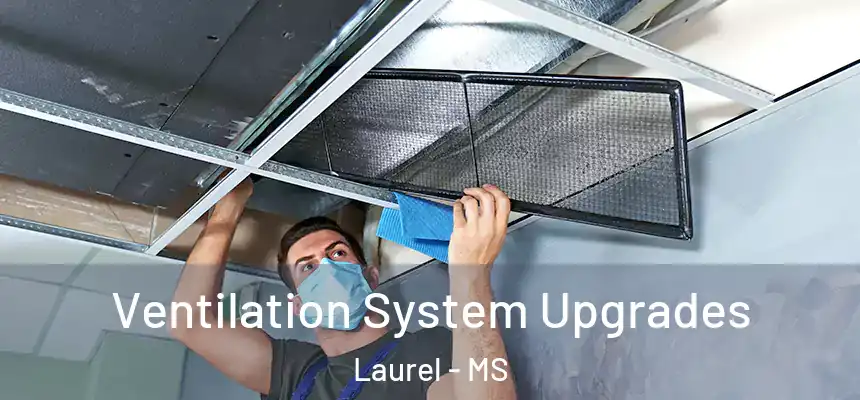  Ventilation System Upgrades Laurel - MS